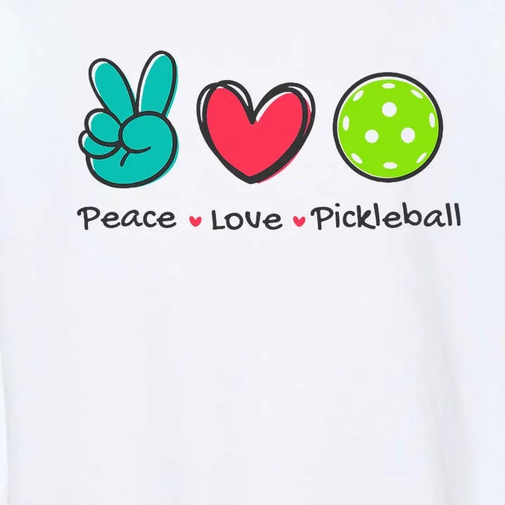 Pickleball Court Play Funny Peace & Love Design Garment-Dyed Sweatshirt