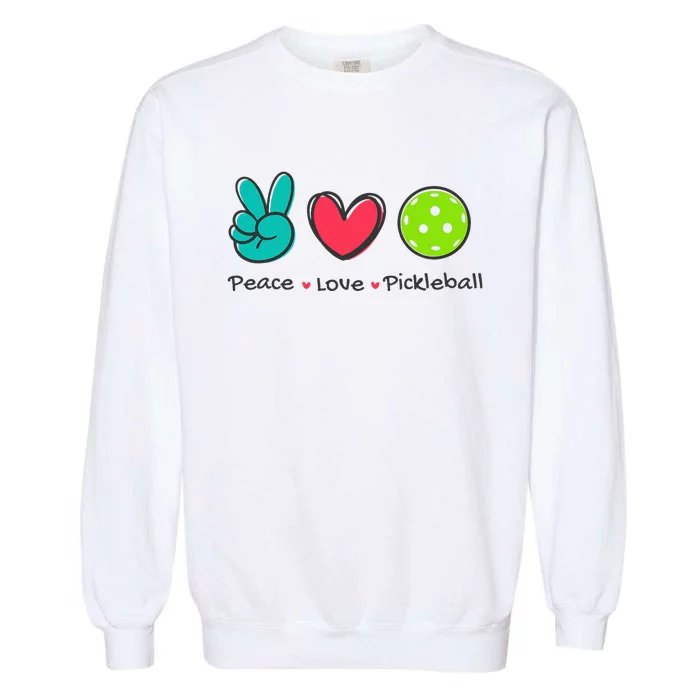 Pickleball Court Play Funny Peace & Love Design Garment-Dyed Sweatshirt