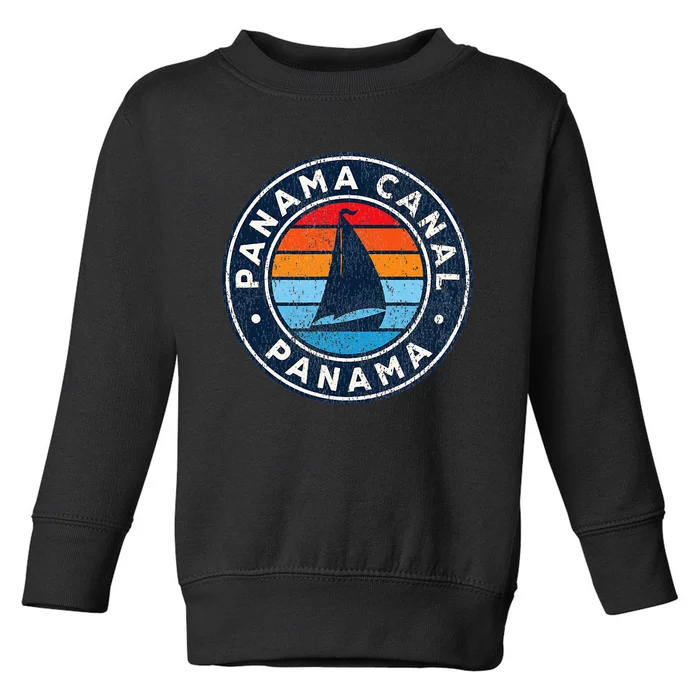 Panama Canal Panama Vintage Sailboat Retro 70s Toddler Sweatshirt