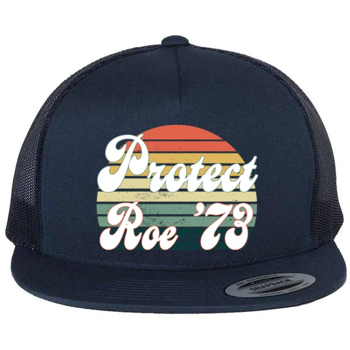 Pro Choice Protect Roe V Wade 1973 Reproductive Rights Flat Bill Trucker Hat