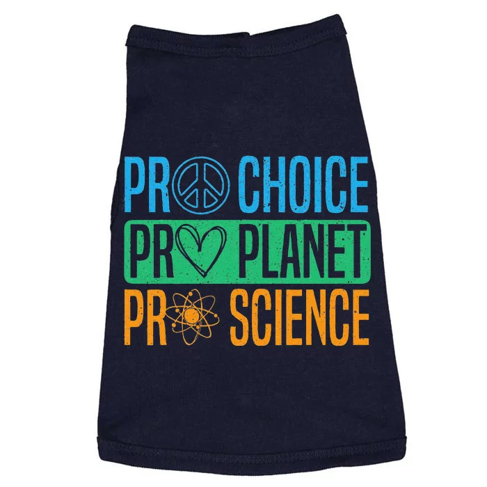 Pro Choice Pro Planet Pro Science Earth Day Environmentalist Doggie Tank