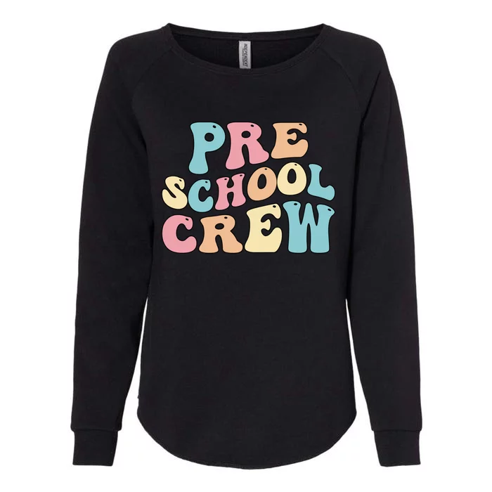 Preschool Crew PreK Teacher Preschool Student Squad Gift Womens California Wash Sweatshirt