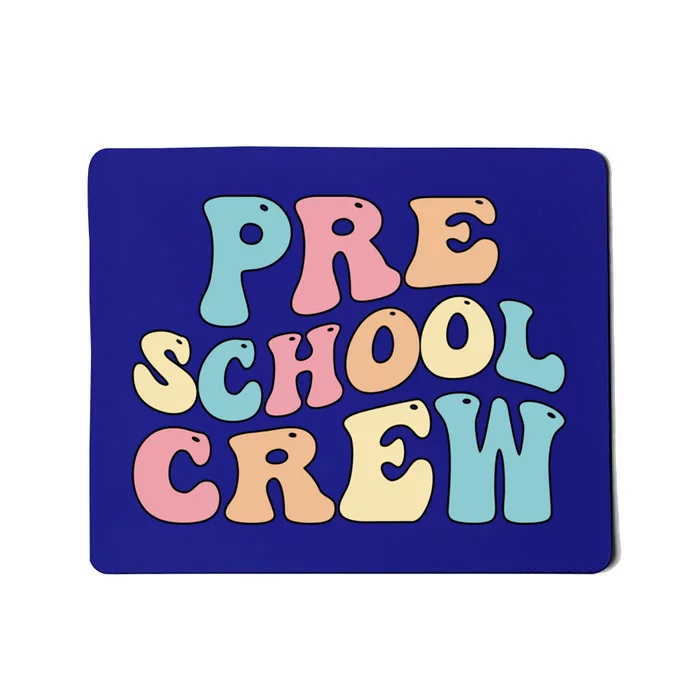 Preschool Crew PreK Teacher Preschool Student Squad Gift Mousepad