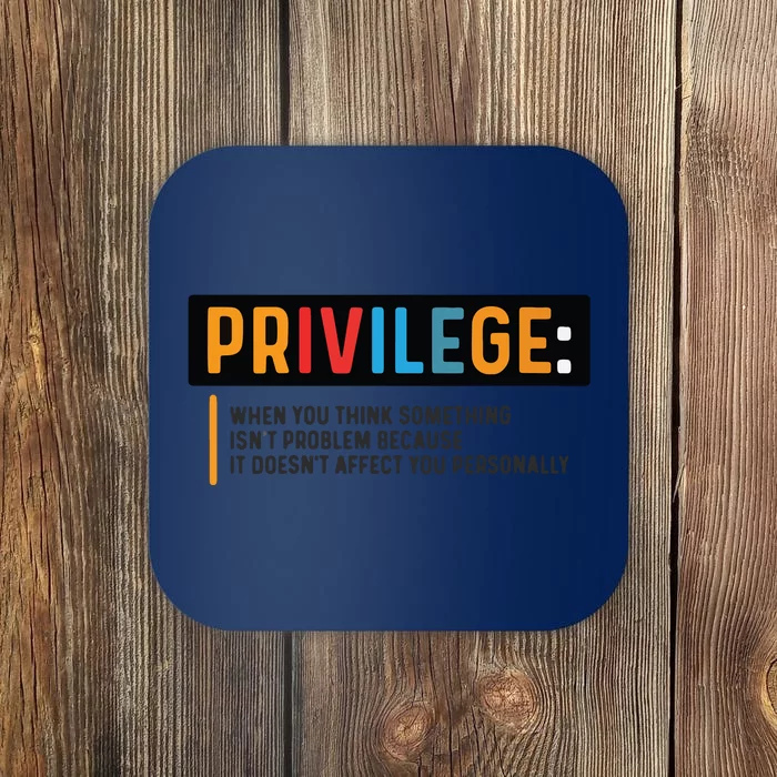 Privilege Civil Rights Tee Equality Tank Coaster