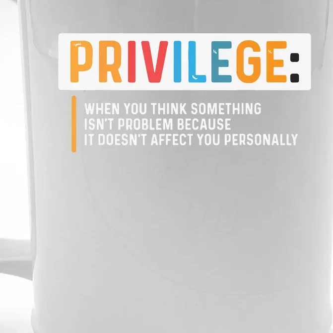 Privilege Civil Rights Tee Equality Tank Top Front & Back Beer Stein