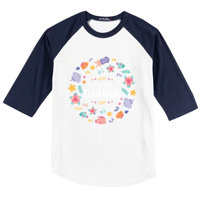 Protect Coral Reefs Cute Our Ocean Lover Sea Animal Life Gift Baseball Sleeve Shirt