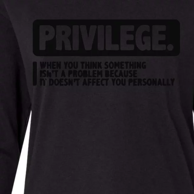 Privilege Civil Right Equality Social Justice Womens Cotton Relaxed Long Sleeve T-Shirt