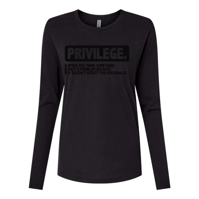 Privilege Civil Right Equality Social Justice Womens Cotton Relaxed Long Sleeve T-Shirt