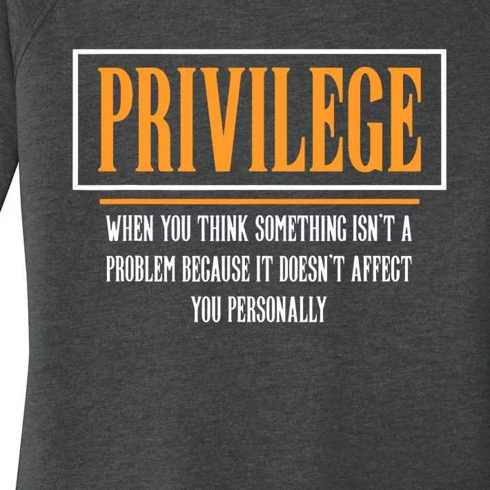 Privilege, Civil Rights Tee, Equality VNeck Women's Perfect Tri Tunic Long Sleeve Shirt