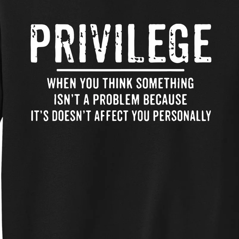 Privilege, Civil Rights, Equality VNeck Tall Sweatshirt