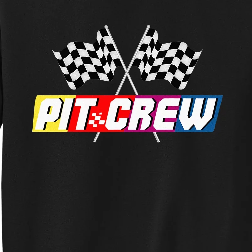 Pit Crew Racing Car Lover Tall Sweatshirt