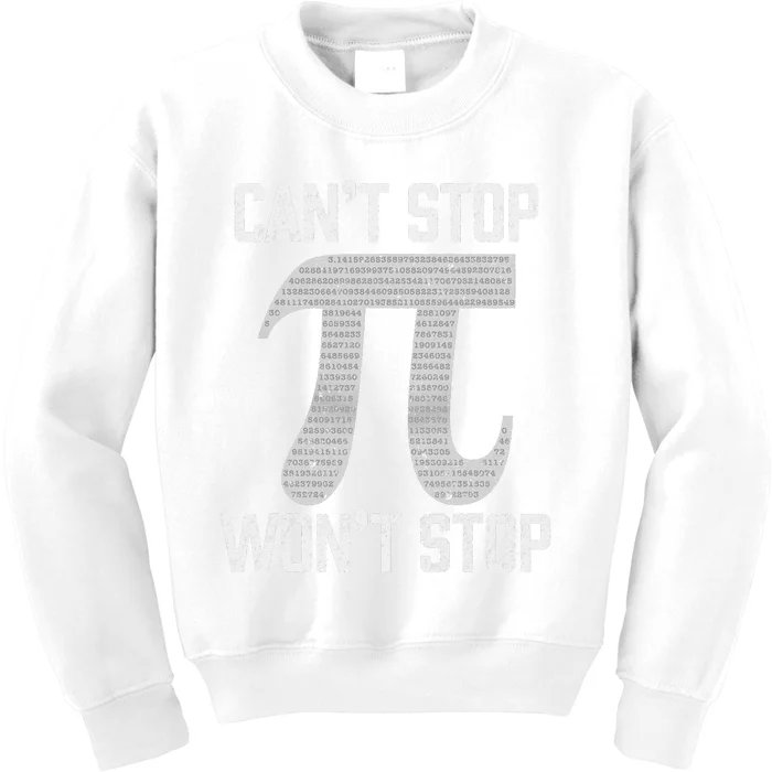 Pi Can't Stop Won't Stop Pi Day 3.14 Funny Math Geek Kids Sweatshirt