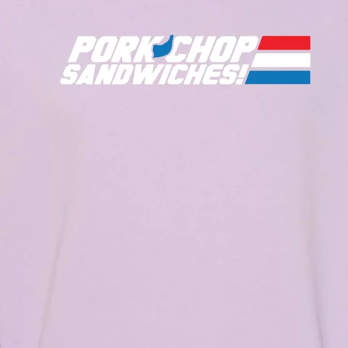 Pork Chop Sandwiches Garment-Dyed Sweatshirt