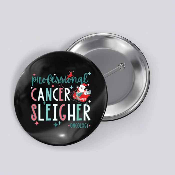 Professional Cancer Sleigher Oncology Nurse Christmas Women Button