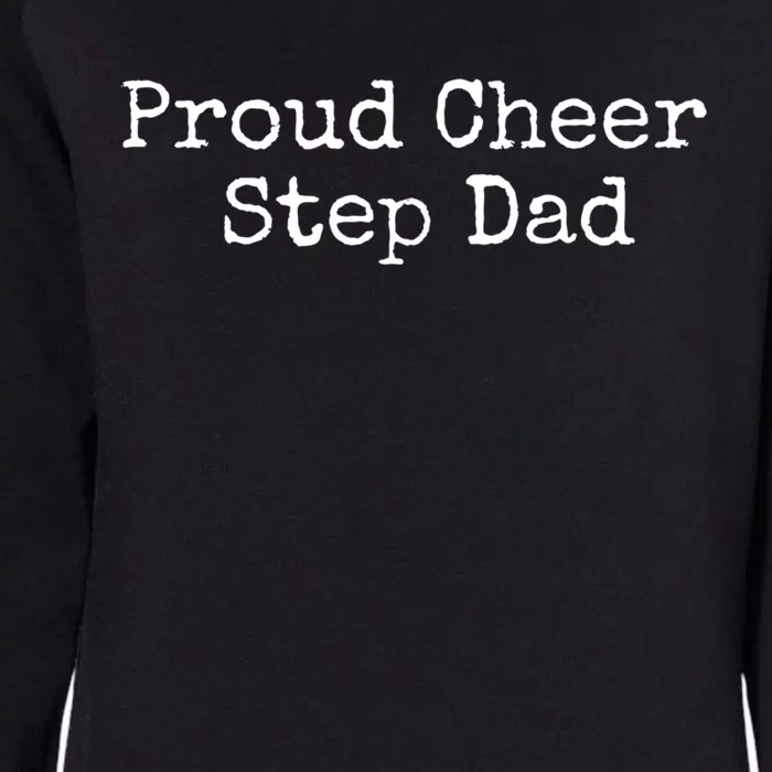 Proud Cheer Step Dad Gift Womens California Wash Sweatshirt