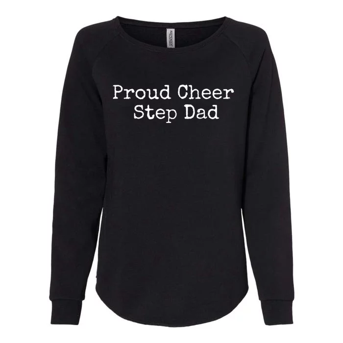 Proud Cheer Step Dad Gift Womens California Wash Sweatshirt