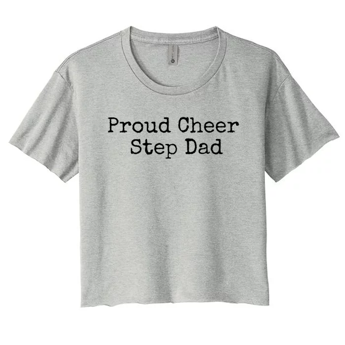 Proud Cheer Step Dad Gift Women's Crop Top Tee