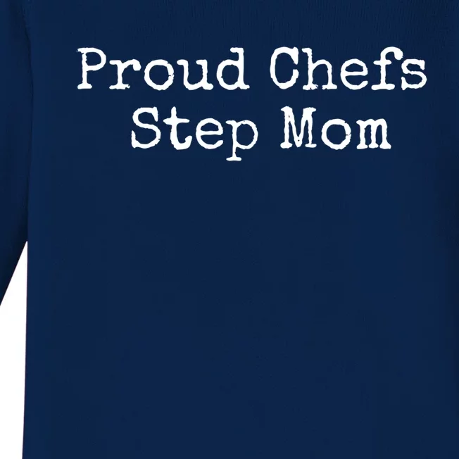 Proud Chefs Step Mom Gift Baby Long Sleeve Bodysuit