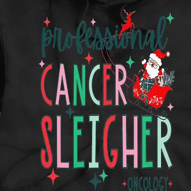 Professional Cancer Sleigher Oncology Nurse Christmas Tie Dye Hoodie