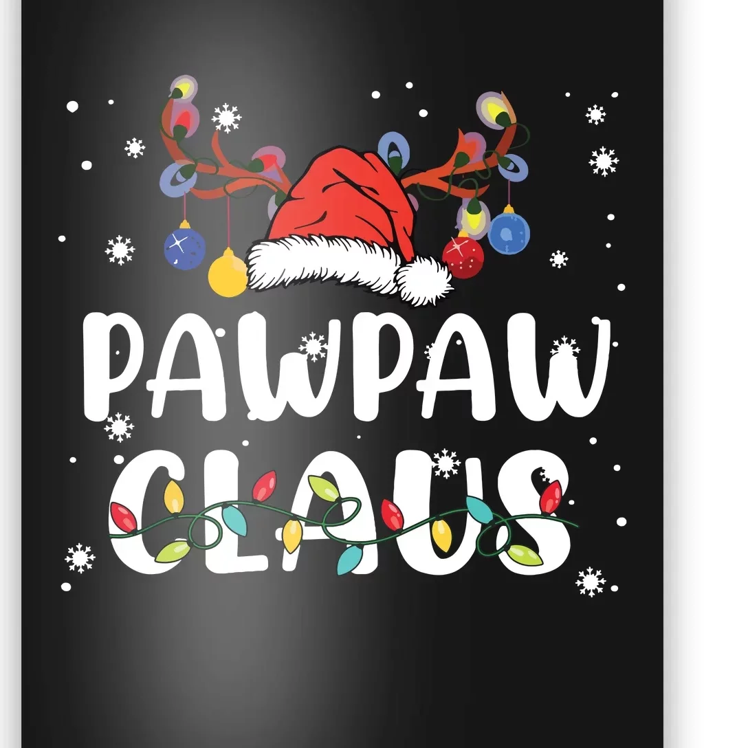 Pawpaw Claus Santa Hat Reindeer Fun Christmas Family Pajama Poster