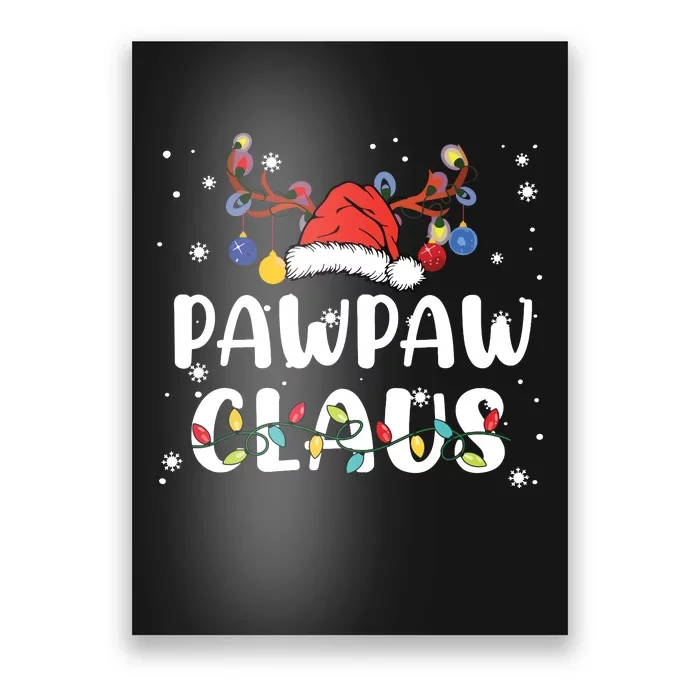 Pawpaw Claus Santa Hat Reindeer Fun Christmas Family Pajama Poster