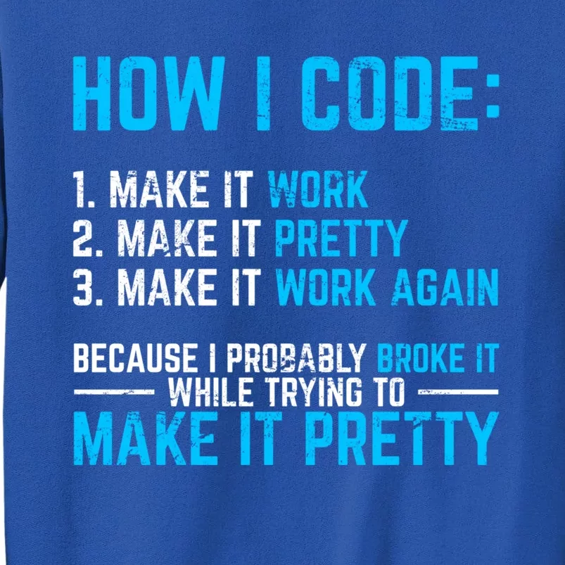 Programmer Coder Software Developer Programming Coding Code Gift Tall Sweatshirt