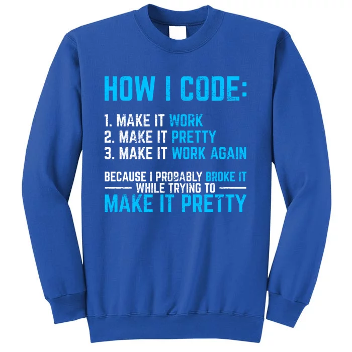 Programmer Coder Software Developer Programming Coding Code Gift Tall Sweatshirt