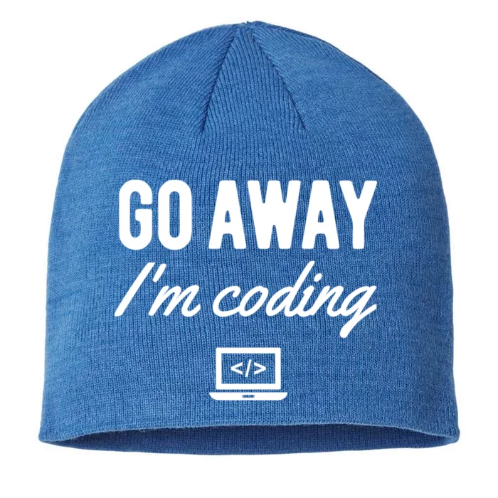 Programmer Coder Software Engineer Gift Go Away I'm Coding Funny Gift 8 1/2in Sustainable Knit Beanie