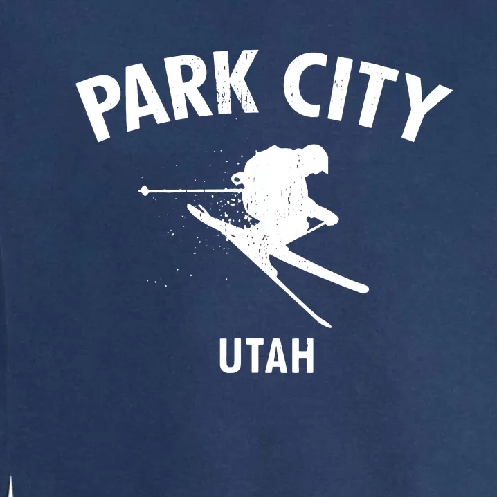 Park City Skiing Ski Utah Gift Funny Garment-Dyed Sweatshirt