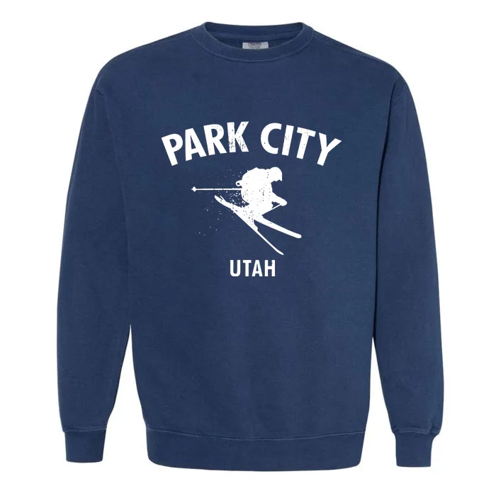 Park City Skiing Ski Utah Gift Funny Garment-Dyed Sweatshirt