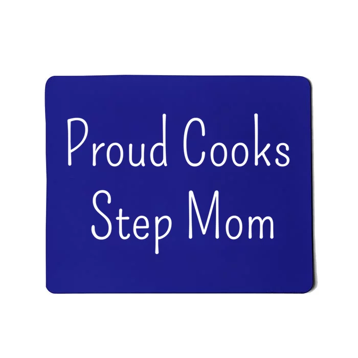 Proud Cooks Step Mom Gift Mousepad