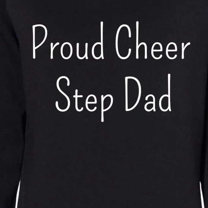 Proud Cheer Step Dad Gift Womens California Wash Sweatshirt