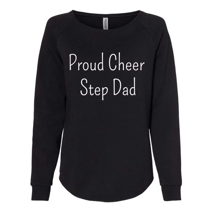 Proud Cheer Step Dad Gift Womens California Wash Sweatshirt