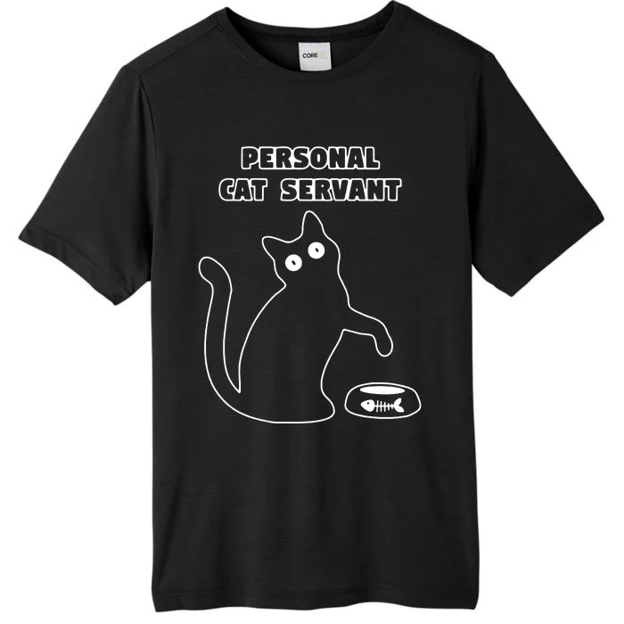 Personal Cat Servant Funny Black Cat Lover Gift ChromaSoft Performance T-Shirt