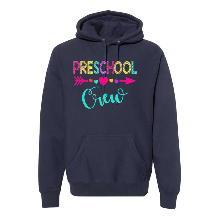 Preschool Crew Teacher 1st Day Of School Premium Hoodie