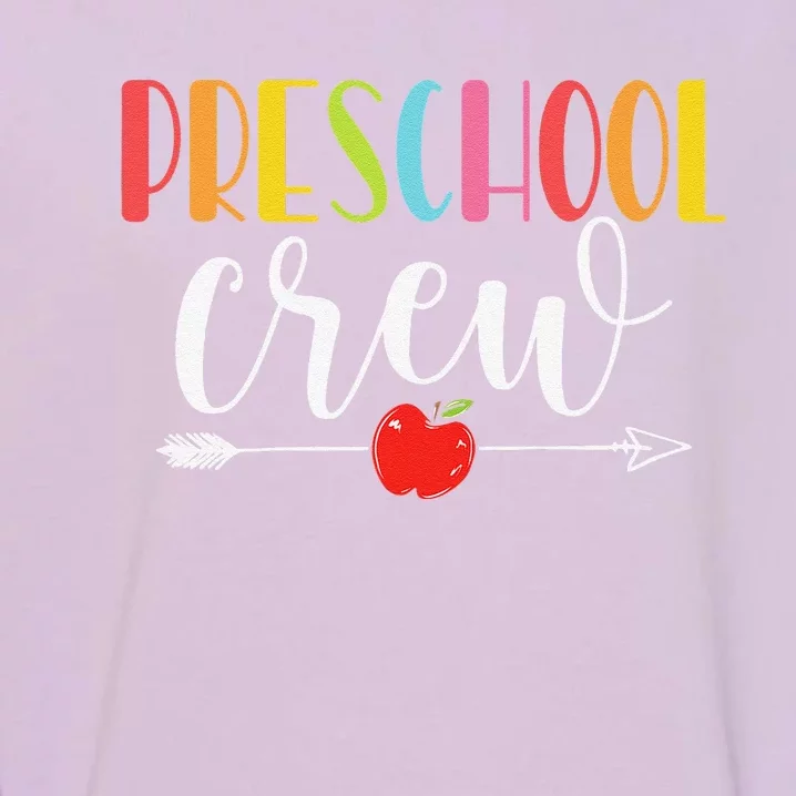 Preschool Crew Teacher Funny First Day Of School Garment-Dyed Sweatshirt