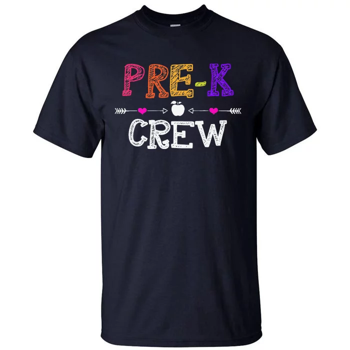 Prek Crew Teacher Funny First Day Of School Gift Tall T-Shirt