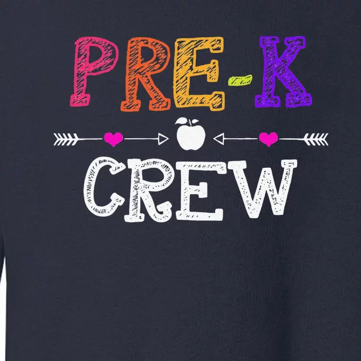 Prek Crew Teacher Funny First Day Of School Gift Toddler Sweatshirt