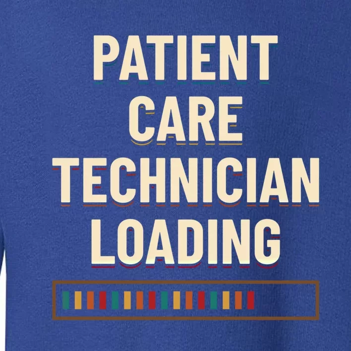 Patient Care Technician Loading Pct Medical Tech Gift Toddler Sweatshirt