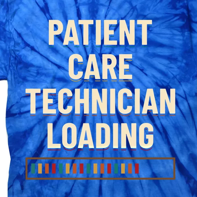 Patient Care Technician Loading Pct Medical Tech Gift Tie-Dye T-Shirt