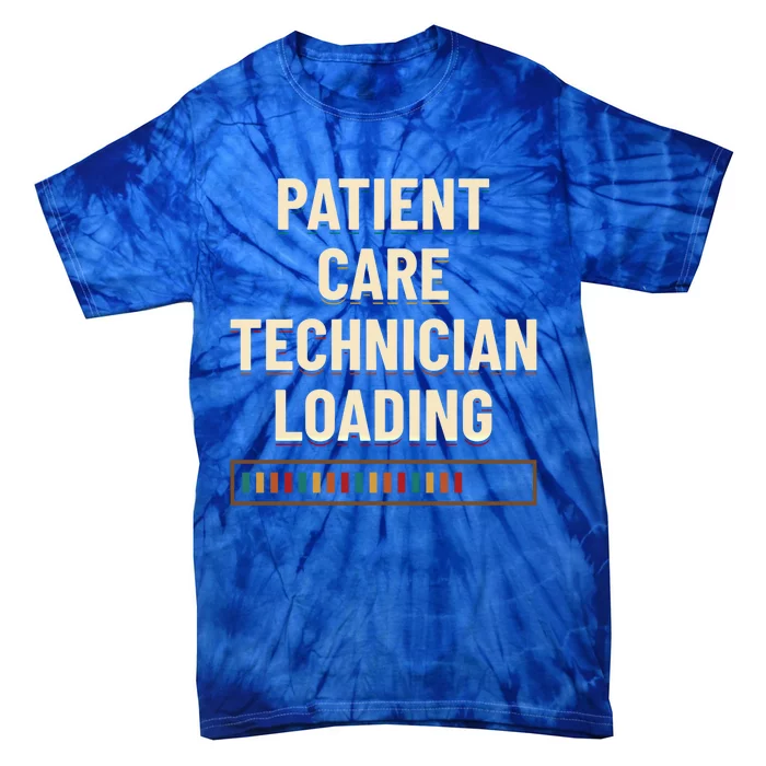 Patient Care Technician Loading Pct Medical Tech Gift Tie-Dye T-Shirt