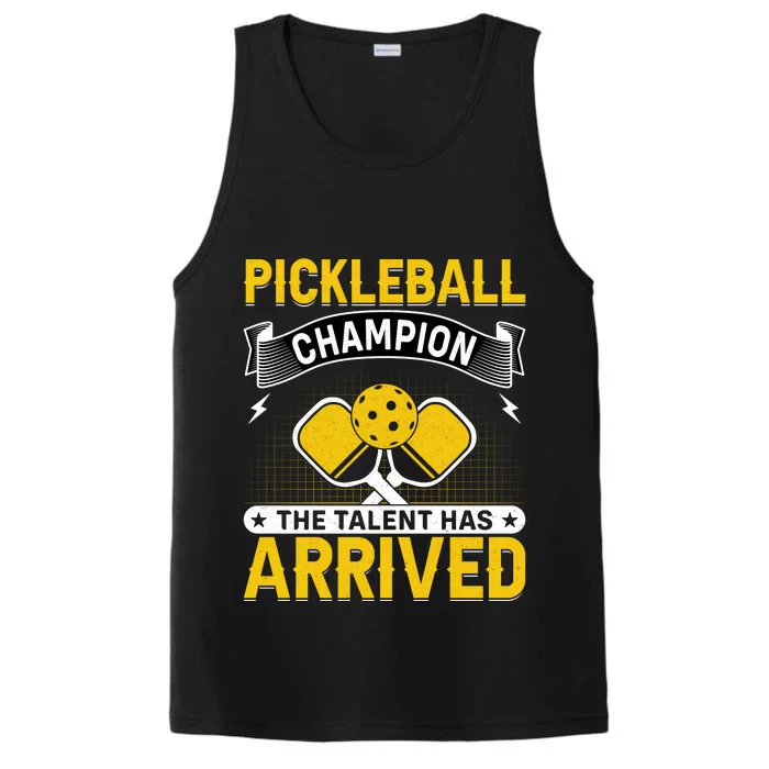 Pickleball Champion The Talent Hat Arrived Performance Tank