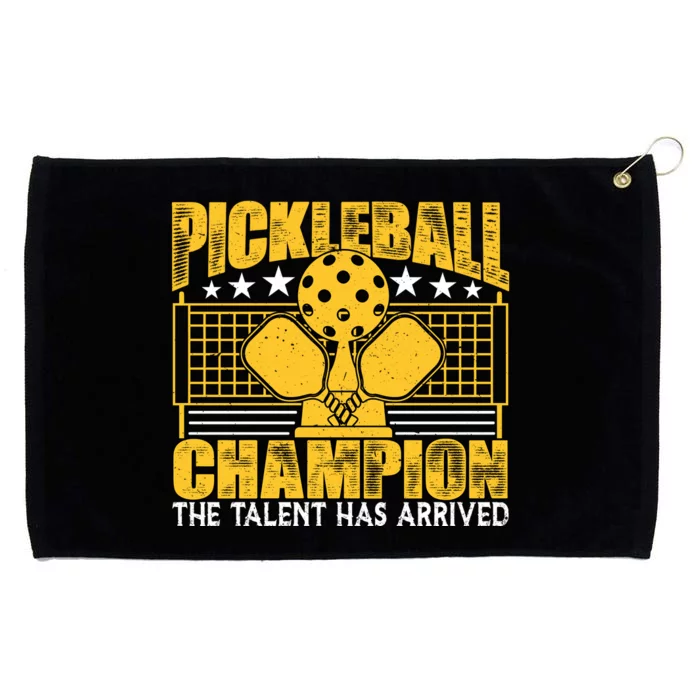 Pickleball Champion The Talent Has Arrived Grommeted Golf Towel