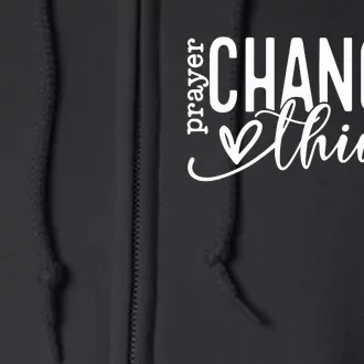 Prayer Changes Things Created With A Purpose Full Zip Hoodie