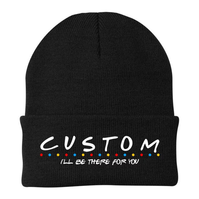 Personalized Custom Text ILl Be Here For You Knit Cap Winter Beanie