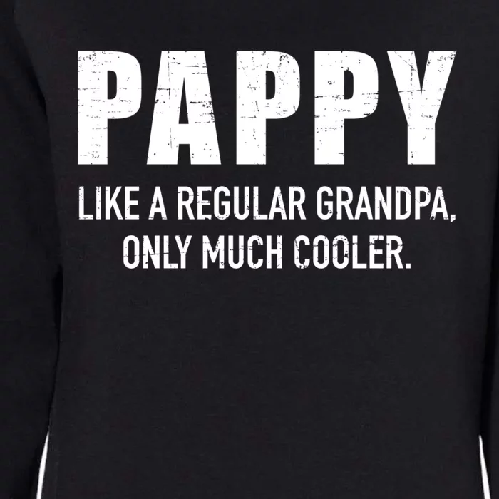 Pappy Cooler Than A Regular Grandpa Gift Womens California Wash Sweatshirt