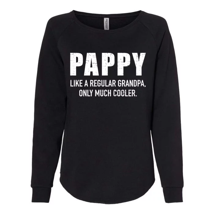 Pappy Cooler Than A Regular Grandpa Gift Womens California Wash Sweatshirt