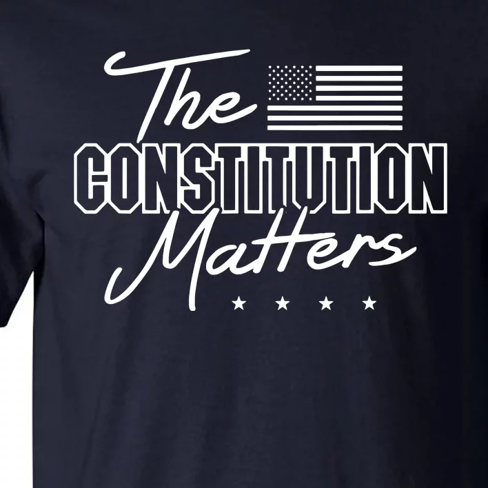 Political Conservative The Constitution Matters Tall T-Shirt