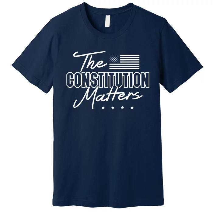 Political Conservative The Constitution Matters Premium T-Shirt