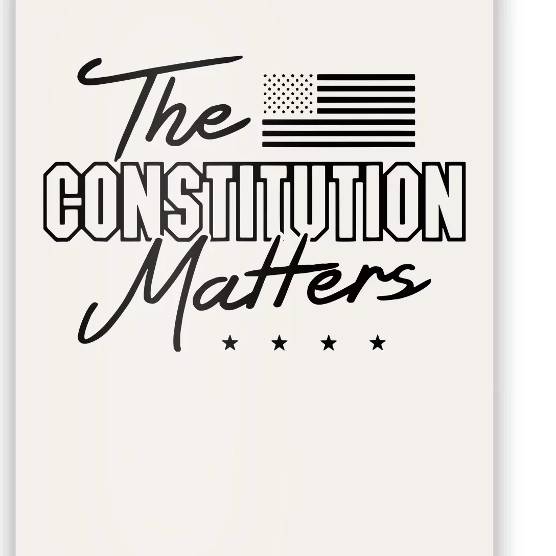 Political Conservative The Constitution Matters Poster